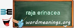 WordMeaning blackboard for raja erinacea